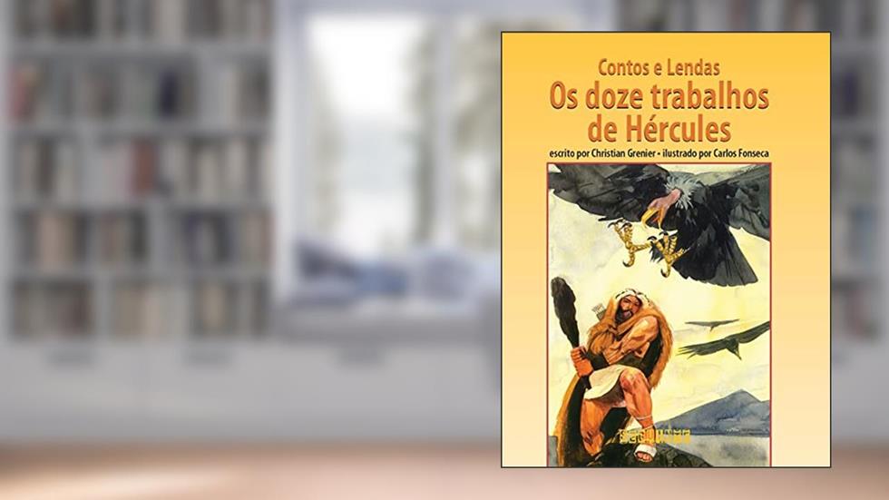 Contos e lendas - Os doze trabalhos de Hércules: os doze trabalhos de Hércules, do autor Christian Grenier