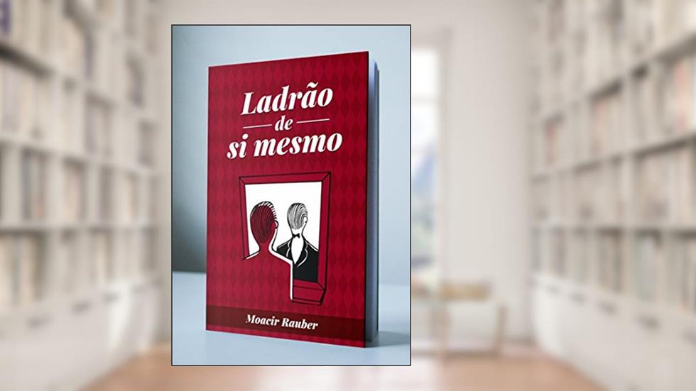 Ladrão de si mesmo, do autor Moacir Rauber