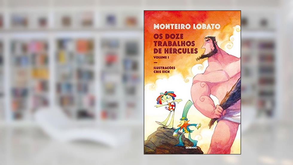 Os doze trabalhos de Hércules - vol. 1, do autor Monteiro Lobato