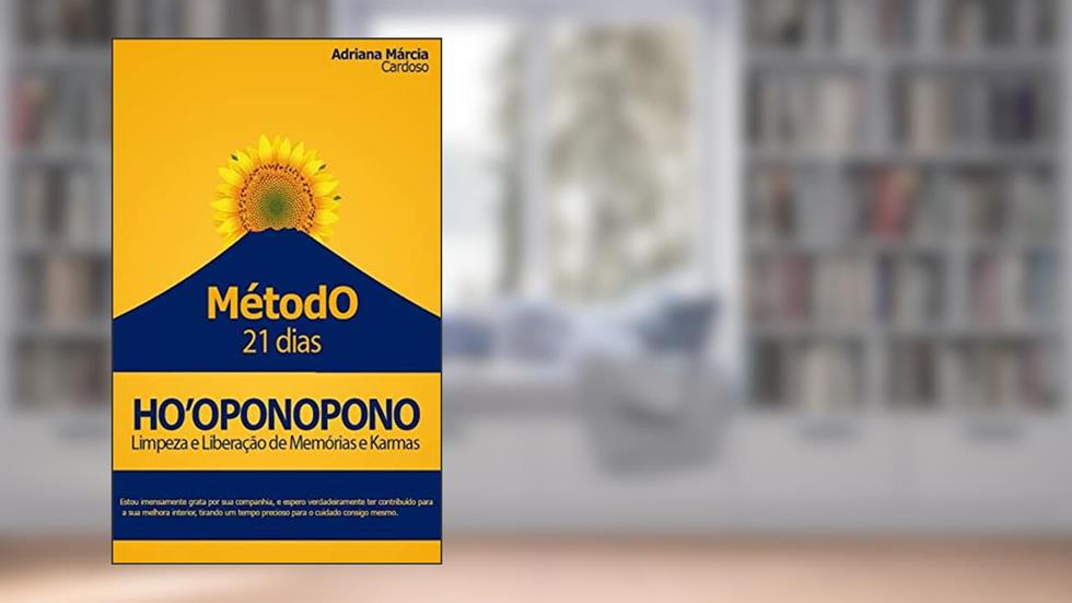 Ho'oponopono: Método 21 dias, do autor Adriana Marcia Cardoso