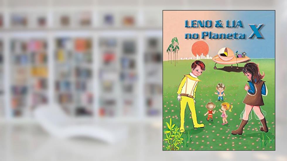 Leno & Lia no Planeta X, do autor cambraia fernandes