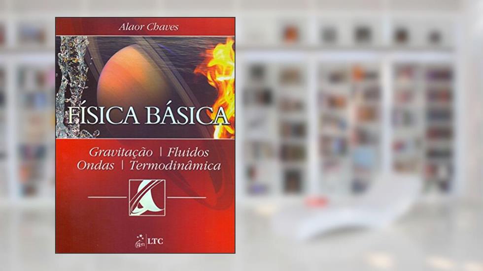 Física Básica - Gravitação, Fluidos, Ondas, Termodinâmica, do autor Chaves
