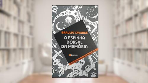 Capa de A Espinha Dorsal da Memória, do autor Braulio Tavares