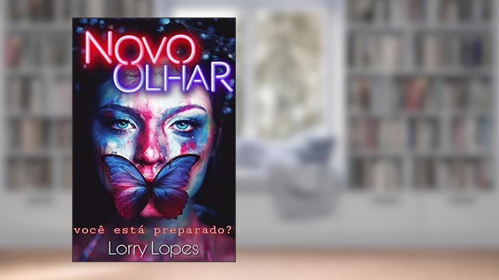 Novo Olhar, do autor Lorrayne Sales Lopes