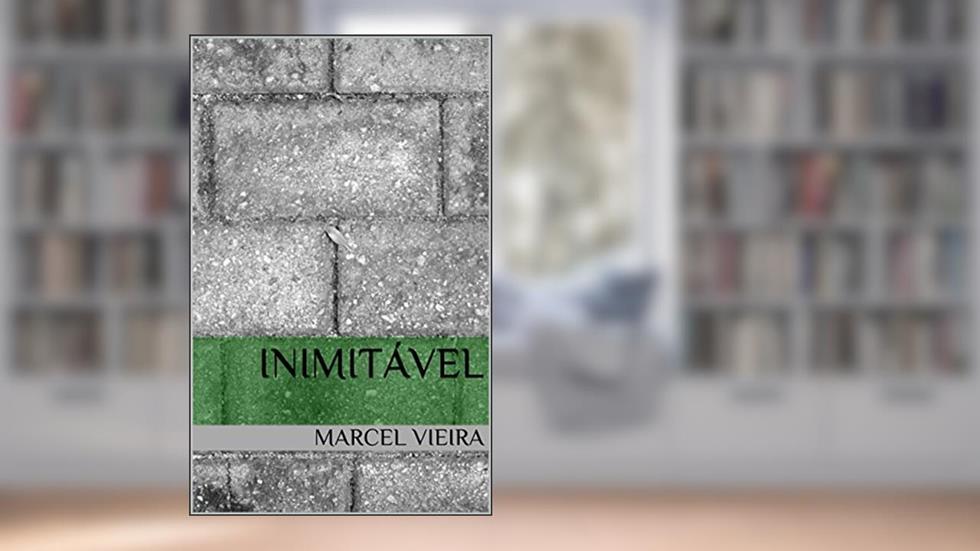 Inimitável, do autor Marcel Vieira