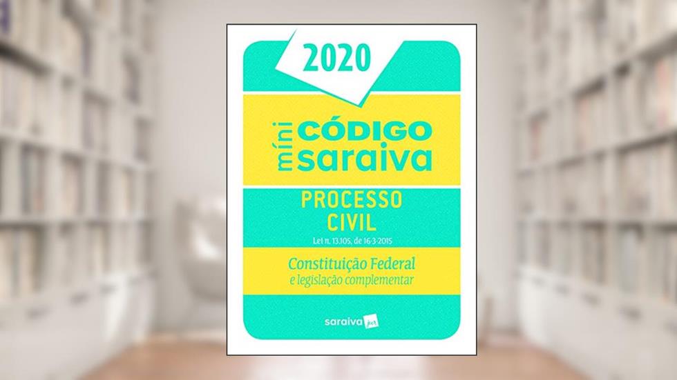 Minicódigo de Processo Civil e Constituição Federal: Constituição Federal e Legislação Complementar, do autor Editora Saraiva