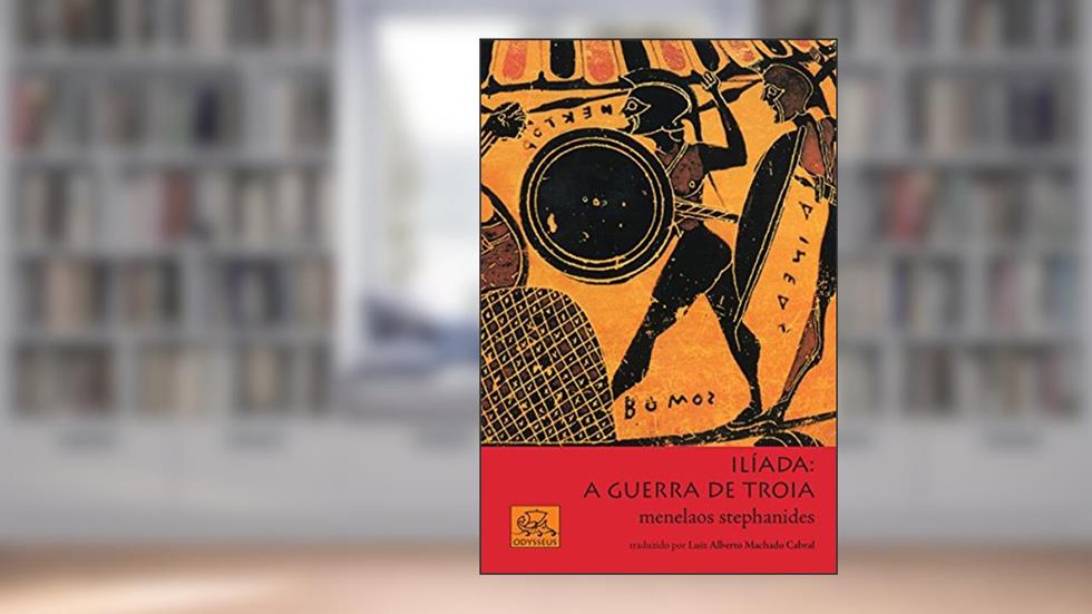 Ilíada: a guerra de Troia (Mitologia Grega Livro 5), do autor Stephanides Menelaos