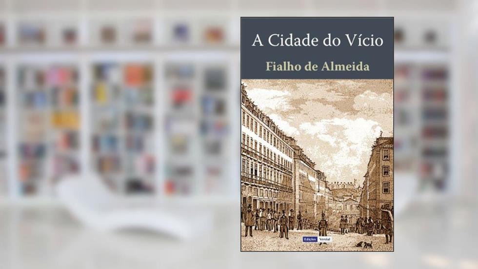 A Cidade do Vício, do autor Fialho de Almeida