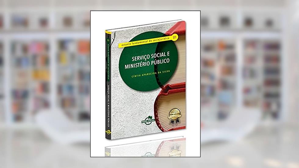 Serviço Social e Ministério Público, do autor Cíntia Aparecida da Silva
