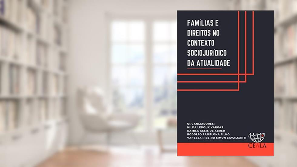 FAMÍLIAS E DIREITOS NO CONTEXTO SOCIOJURÍDICO DA ATUALIDADE, do autor Hilda Ledoux Vargas