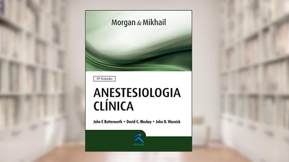 Anestesiologia Clínica, do autor John F. Butterworth