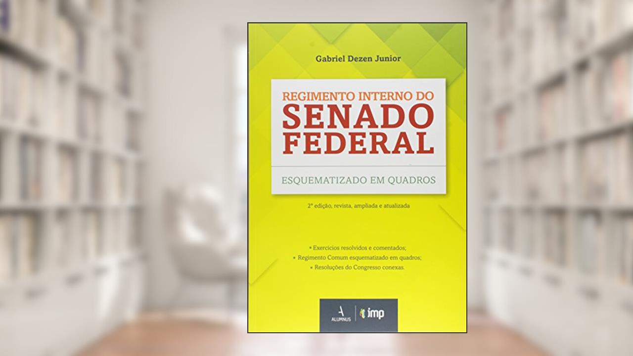 Regimento Interno do Senado Federal Esquematizado em Quadros, do autor Gabriel Dezen Junior