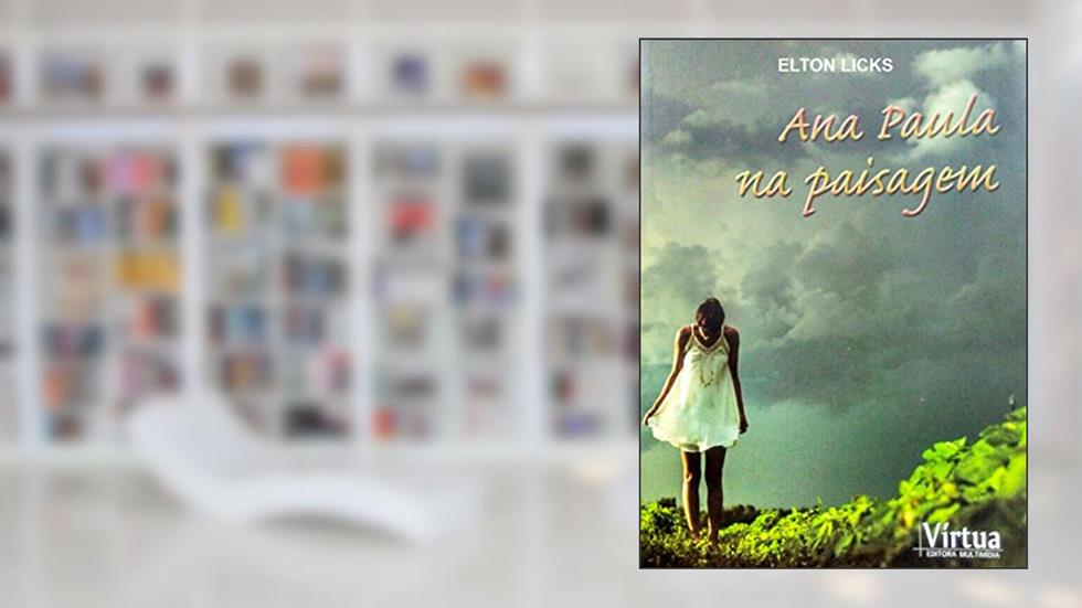 Ana Paula na Paisagem, do autor Elton Licks