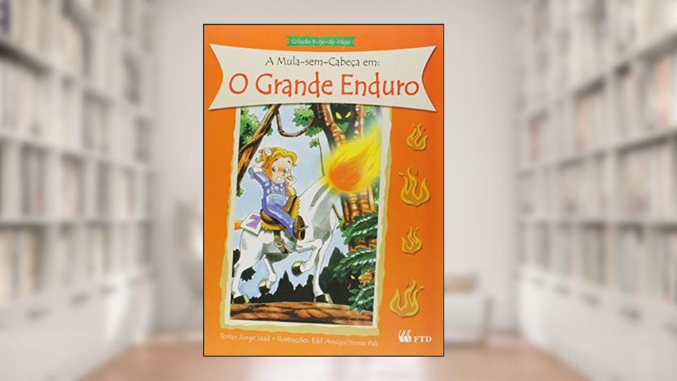 A Mula Sem Cabeca. O Grande Enduro, do autor Jorge Saad