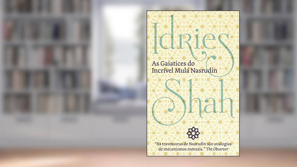 AS GAIATICES DO INCRÍVEL MULÁ NASRUDIN, do autor Idries Shah