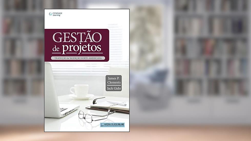 Gestão de projetos, do autor Jack Gido; James Clements