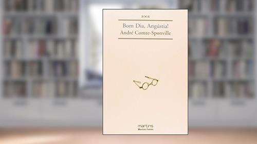 Capa de Bom dia, angústia!, do autor André Comte-Sponville