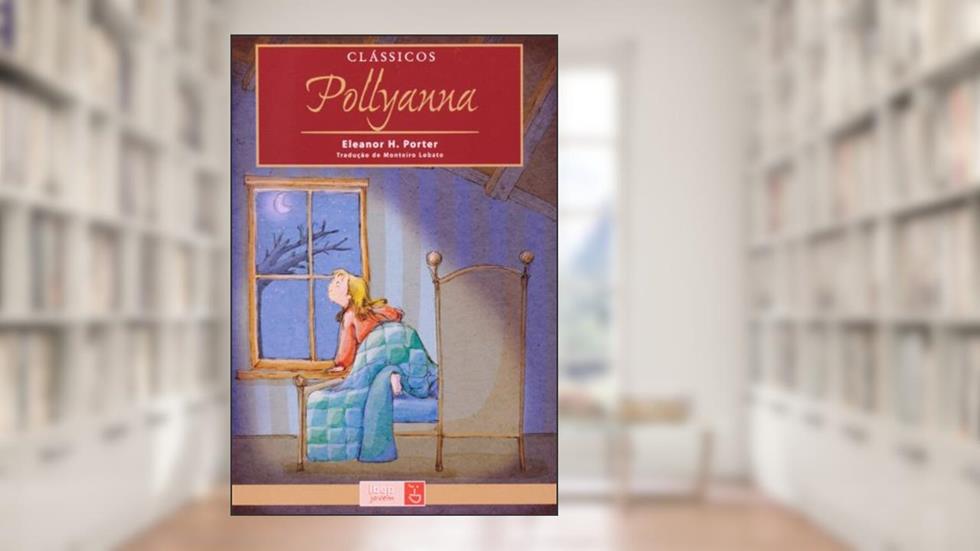 Pollyanna, do autor Eleanor H. Porter