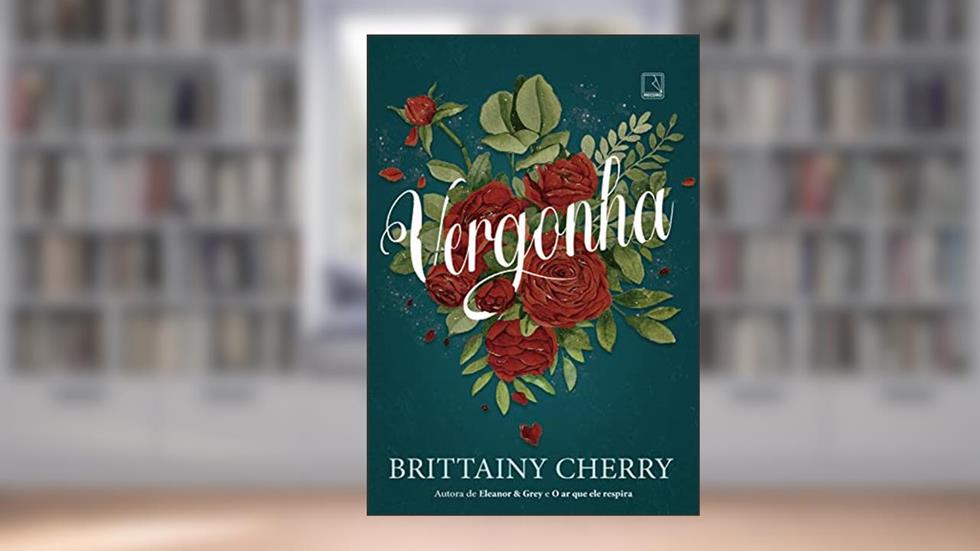 Vergonha, do autor Brittainy Cherry