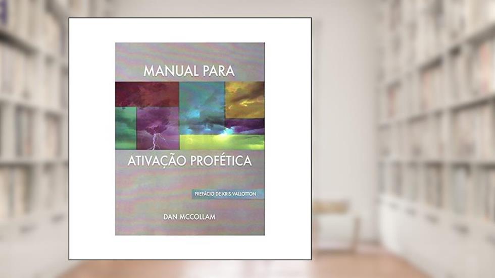 Manual Para Ativação Profética, do autor Dan Mccolan