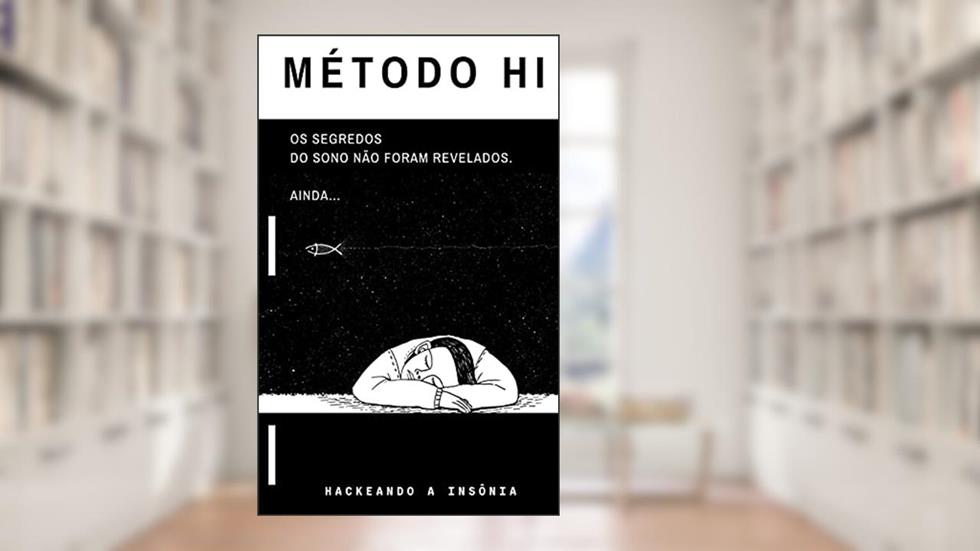 Método HI: Os Segredos do Sono Não foram Revelados... Ainda, do autor Derli Silva