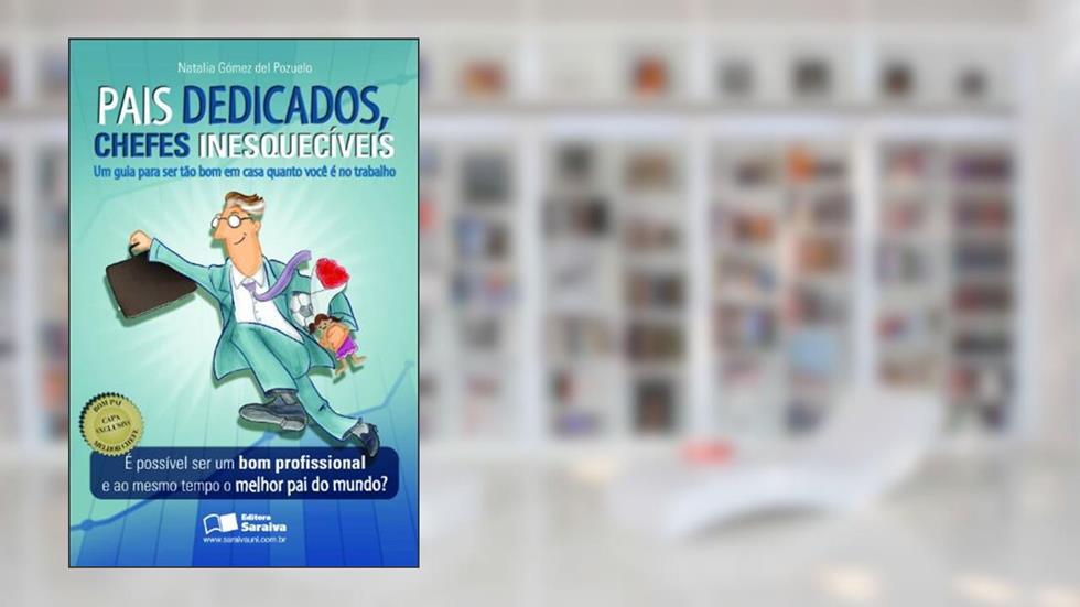 Pais Dedicados, Chefes Inesquecíveis. Pai, do autor Natalia Gomez