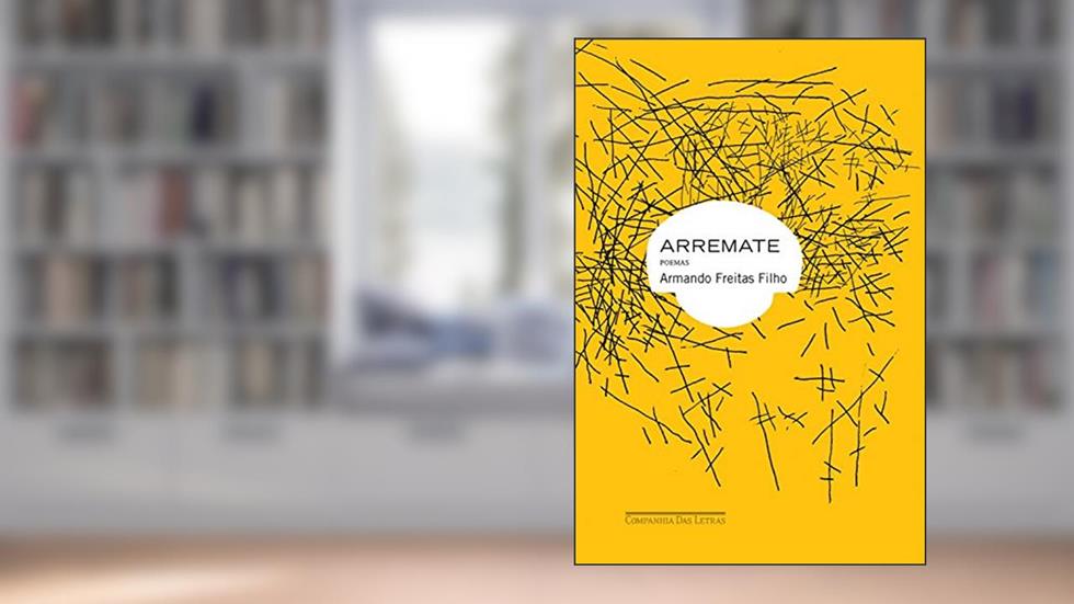 Arremate, do autor Armando Freitas Filho