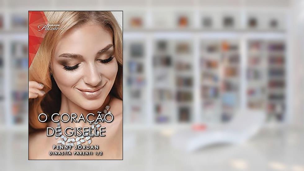 O coração de Giselle (Paixão Livro 222), do autor Penny Jordan
