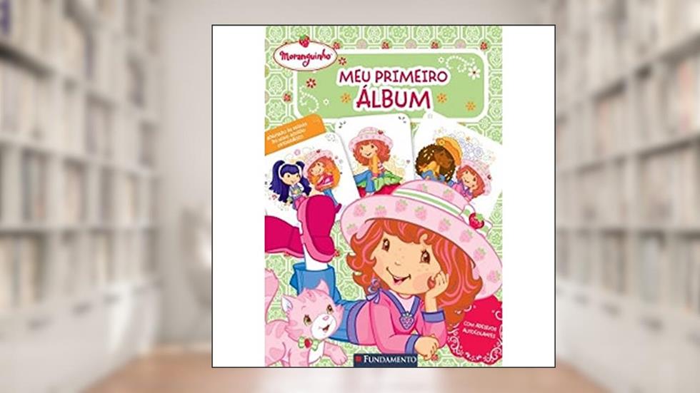 Moranguinho. Meu Primeiro Album, do autor Gessykka Cesconetto