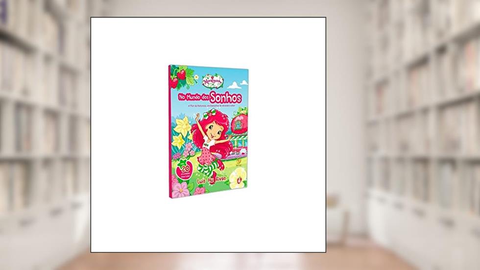 Moranguinho no Mundo dos Sonhos, do autor Luis Hu Rivas