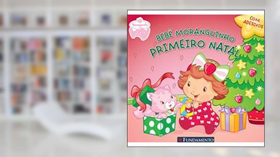 Bebe Moranguinho. Beijinhos Do Bebe E Primeiro Natal, do autor Vários Autores