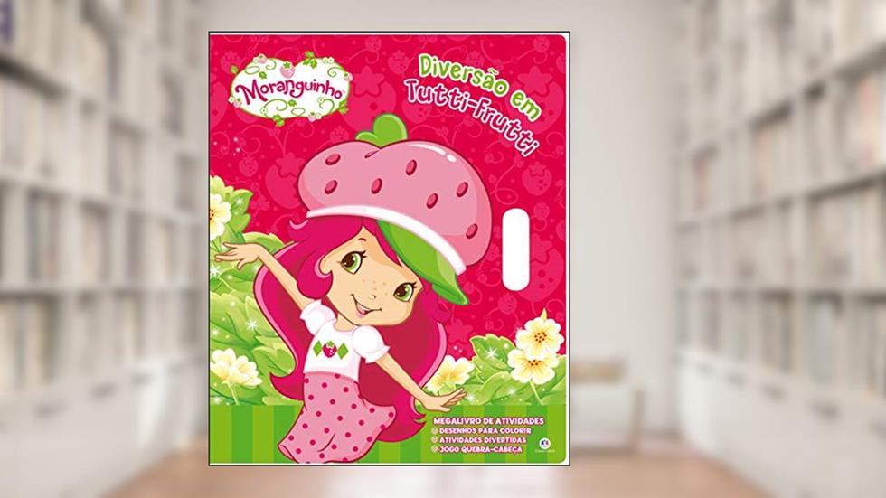 Moranguinho - Diversão em Tutti-Frutti, do autor Ciranda Cultural