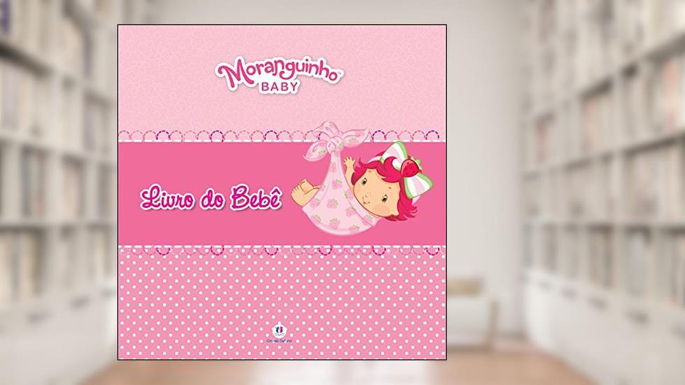 Moranguinho Baby - Livro do bebê, do autor Ciranda Cultural