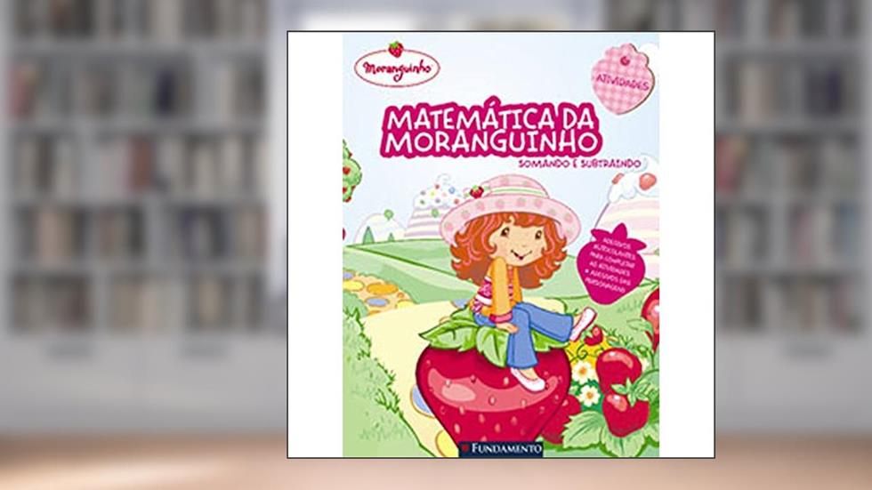 Matematica Da Moranguinho. Somando E Subtraindo, do autor Fabiane Ariello