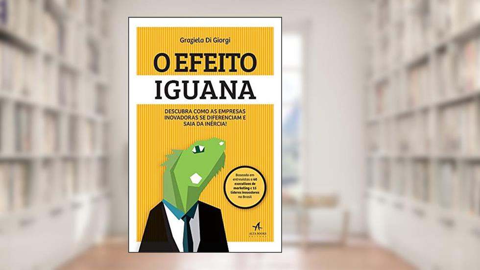 O Efeito Iguana, do autor Graziela Di Giorgi