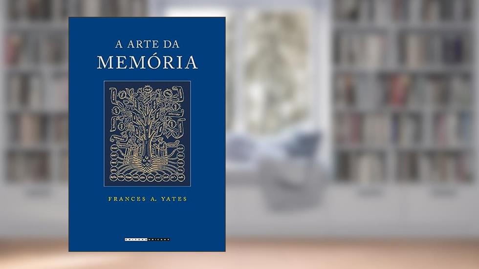 A arte da memória, do autor Frances A. Yates