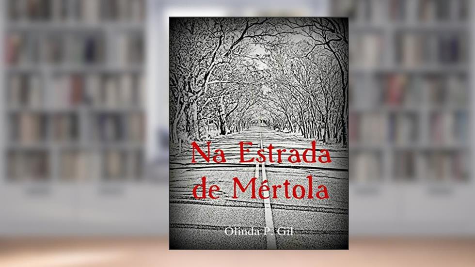 Na Estrada de Mértola, do autor Olinda Gil