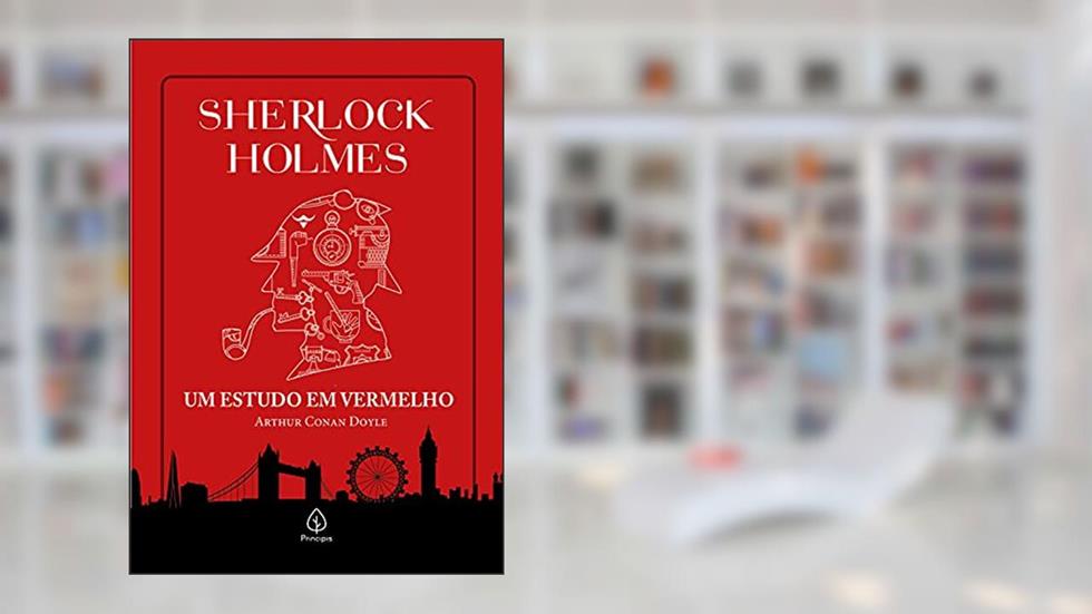 Sherlock Holmes - Um estudo em vermelho, do autor Arthur Conan Doyle