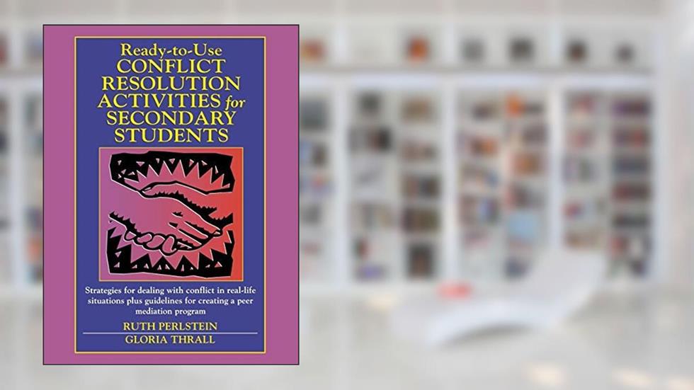 [Ready-to-Use Conflict Resolution Activities for Secondary Students] [By: Perlstein, Ruth] [September, 2001], do autor Ruth Perlstein