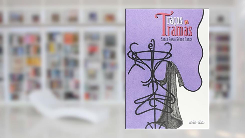 Traços e Tramas, do autor Sonia Rosa