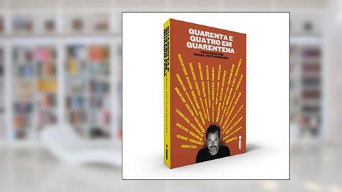 Capa de Quarenta e quatro em quarentena: Conversas com miguel pinto guimarães, do autor Miguel Pinto Guimarães
