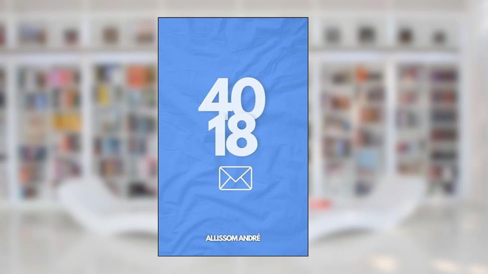 QUARENTA ANTES 18: Um diário na pandemia!, do autor Allissom André