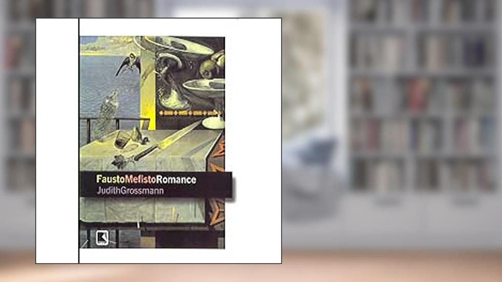 Fausto Mefisto Romance, do autor Judith Grossmann