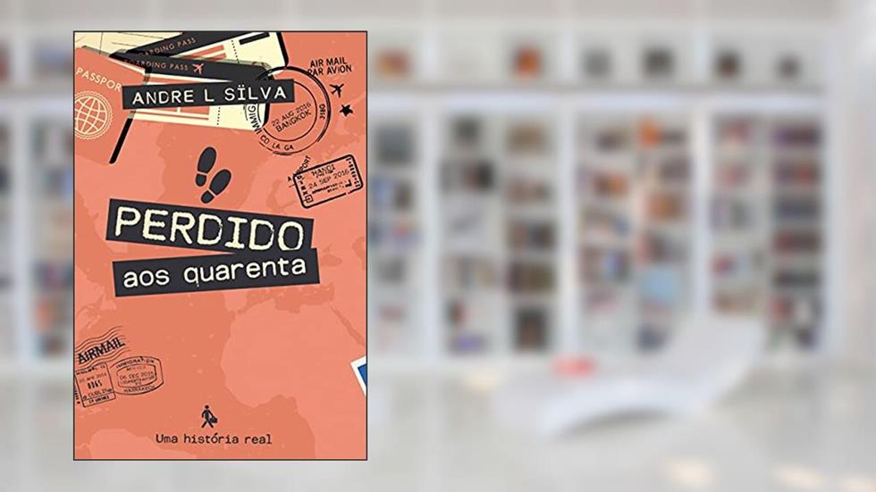 Perdido aos Quarenta, do autor Andre  L. Sïlva