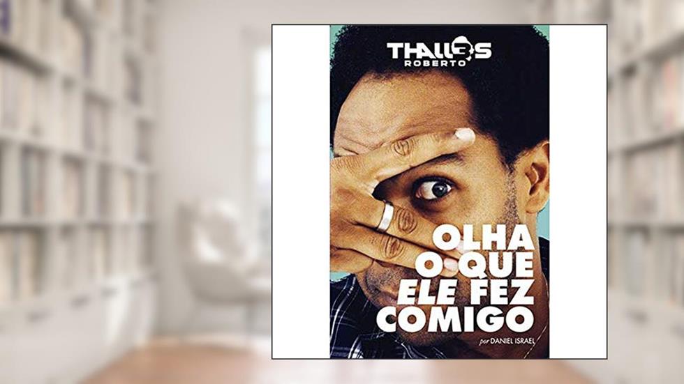 Olha o que Ele Fez Comigo, do autor Daniel Israel