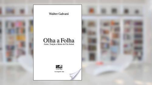 Capa de Olha a Folha, do autor Walter Galvani