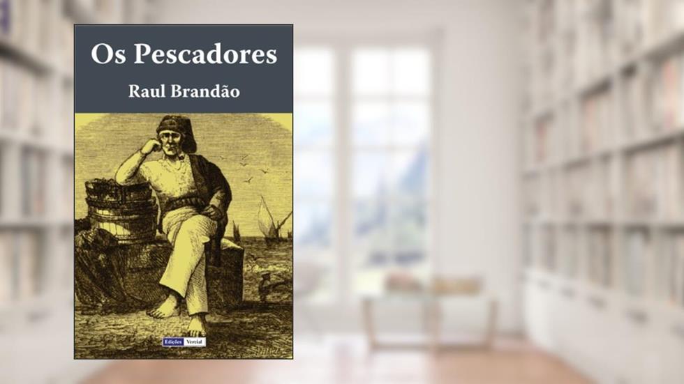 Os Pescadores, do autor Raul Brandão