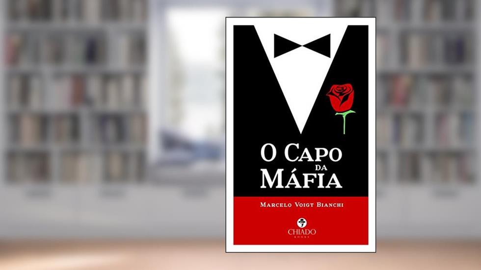 O Capo da Máfia, do autor Marcelo Voigt Bianchi