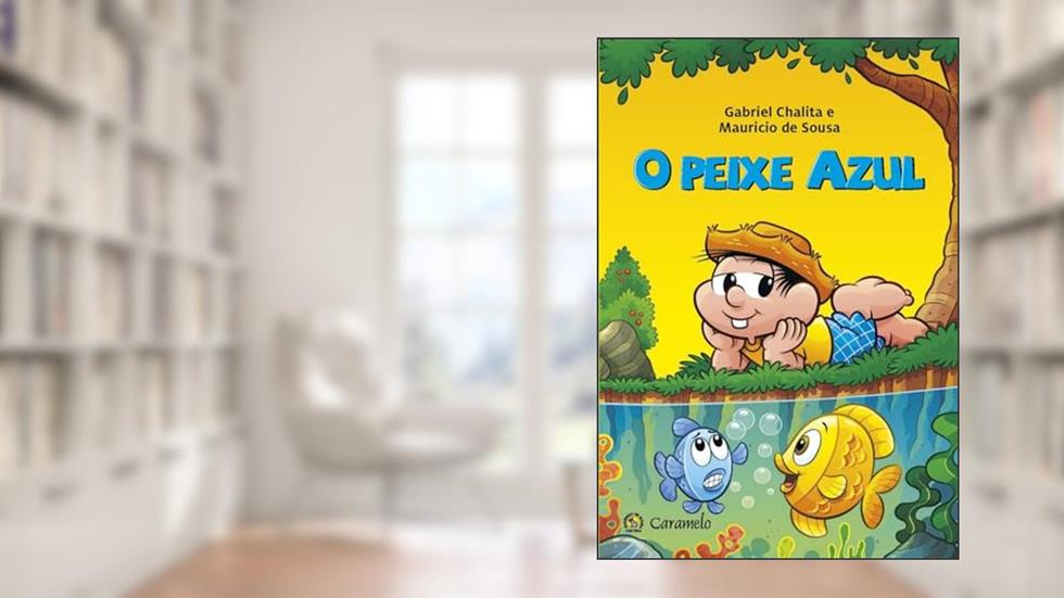 O peixe azul, do autor Gabriel Chalita