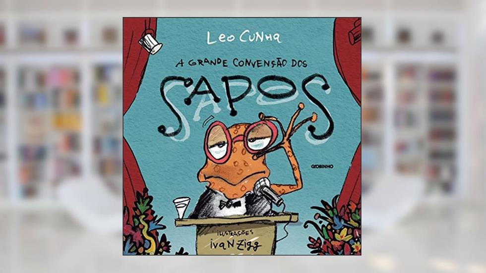 A grande convenção dos sapos, do autor Leo Cunha